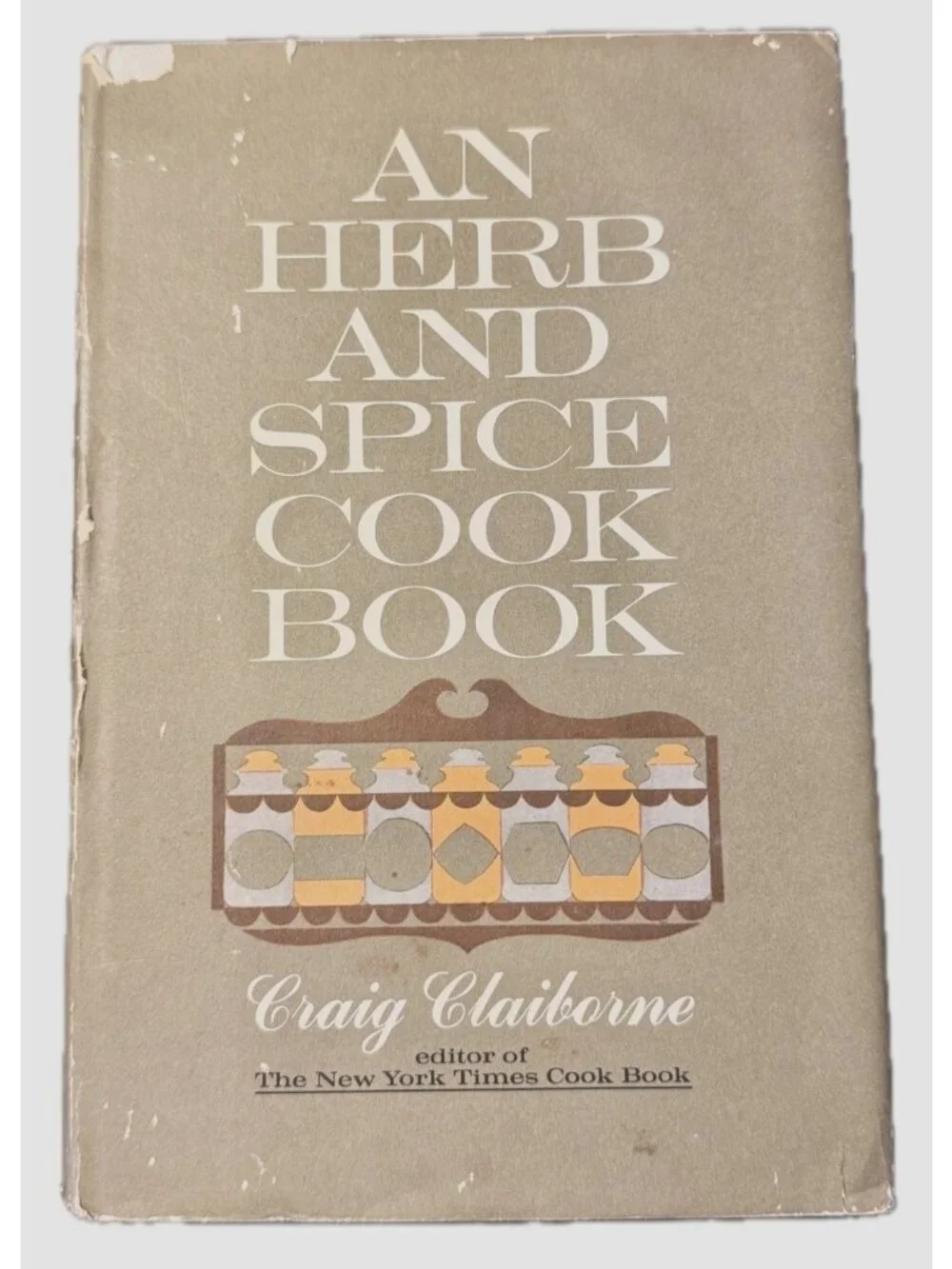 An Herb And Spice Cook Book By Craig Claiborne Hardcover 1963 Edition